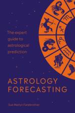 Astrology Forecasting af Sue Merlyn Farebrother