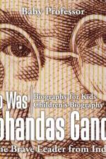 Who Was Mohandas Gandhi af Baby Professor