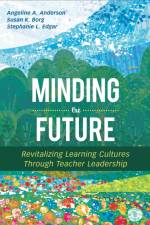 Minding the Future af Angeline A. (Independent Education Consultant) Anderson