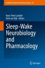 Sleep-Wake Neurobiology and Pharmacology
