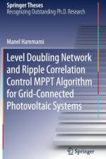 Level Doubling Network and Ripple Correlation Control MPPT Algorithm for Grid-Connected Photovoltaic Systems af Manel Hammami