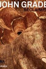 John Grade: Reclaimed