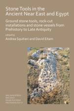 Stone Tools in the Ancient Near East and Egypt af Andrea Squitieri