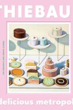 Delicious Metropolis af Wayne Thiebaud