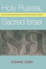 Holy Russia, Sacred Israel af Dominic Rubin