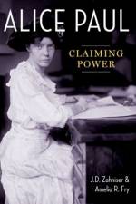 Alice Paul af J.D. (Independent Scholar Zahniser