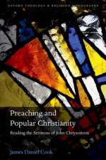 Preaching and Popular Christianity af James Daniel (Independent scholar) Cook