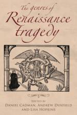 The Genres of Renaissance Tragedy