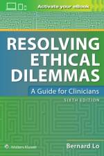 Resolving Ethical Dilemmas af Dr. Bernard Lo