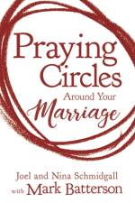 Praying Circles around Your Marriage af Joel Schmidgall