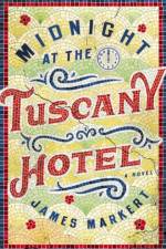 Midnight at the Tuscany Hotel af James Markert