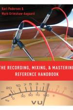 The Recording, Mixing, and Mastering Reference Handbook af Karl (Lecturer in Recording