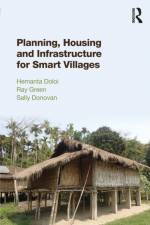 Planning, Housing and Infrastructure for Smart Villages af Hemanta (The University of Melbourne Doloi
