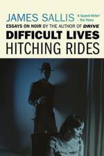 Difficult Lives - Hitching Rides af James Sallis