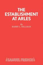 Establishment at Arles af Barry L. Hillman