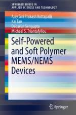 Self-Powered and Soft Polymer MEMS/NEMS Devices af Ajay Giri Prakash Kottapalli