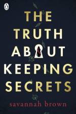 The Truth About Keeping Secrets