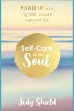 Self-Care for the Soul af Jody Shield