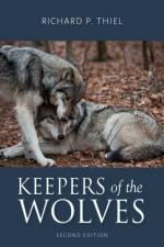 Keepers of the Wolves af Richard P. Thiel