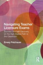 Navigating Teacher Licensure Exams af Emery Petchauer
