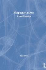 Hospitality in Asia af Kaye (Hong Kong Polytechnic University) Chon