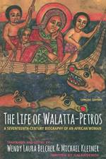 The Life of Walatta-Petros af Galawdewos