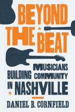 Beyond the Beat af Daniel B. Cornfield