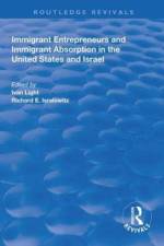 Immigrant Entrepreneurs and Immigrants in the United States and Israel