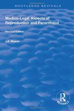 Medico-Legal Aspects of Reproduction and Parenthood af J. K. Mason