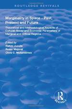 Marginality in Space - Past, Present and Future