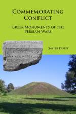 Commemorating Conflict: Greek Monuments of the Persian Wars af Xavier Duffy