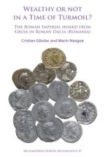 Wealthy or Not in a Time of Turmoil? The Roman Imperial Hoard from Gruia in Roman Dacia (Romania) af Cristian Gazdac