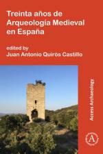 Treinta anos de Arqueologia Medieval en Espana