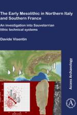 The Early Mesolithic in Northern Italy and Southern France af Davide Visentin