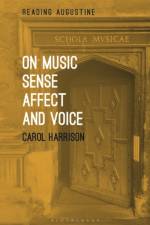 On Music, Sense, Affect and Voice af Professor Carol (Christ Church Harrison