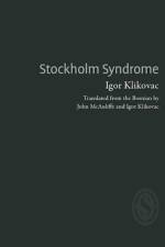 Stockholm Syndrome af Igor Klikovac