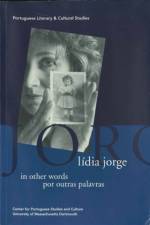 Lidia Jorge in other words / por outras palavras