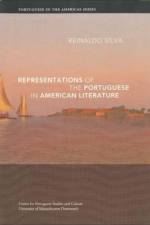 Representations of the Portuguese in American Literature af Reinaldo Silva
