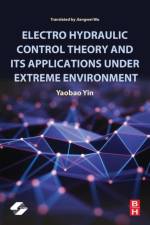 Electro Hydraulic Control Theory and Its Applications Under Extreme Environment af Yaobao (Professor Yin