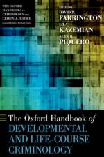 The Oxford Handbook of Developmental and Life-Course Criminology