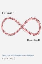 Infinite Baseball af Alva (Professor of Philosophy Noe