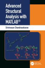 Advanced Structural Analysis with MATLAB® af Srinivasan (Indian Institute of Technology Madras Chandrasekaran
