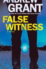 False Witness af Andrew Grant
