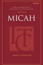 Micah (ITC) af Dr Mark S. (Beeson Divinity School Gignilliat