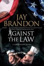 Against the Law af Jay Brandon