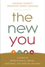 The New You – A Guide to Better Physical, Mental, Emotional, and Spiritual Wellness af Nelson Searcy