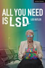 All You Need is LSD af Mr Leo Butler