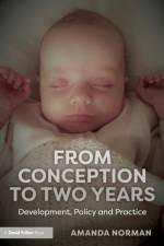 From Conception to Two Years af Amanda (University of Winchester Norman
