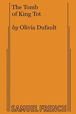 The Tomb of King Tot af Olivia Dufault