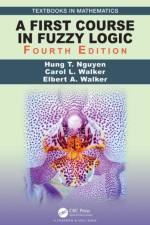 A First Course in Fuzzy Logic af Hung T. Nguyen